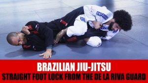 Straight Foot Lock From The De La Riva Guard